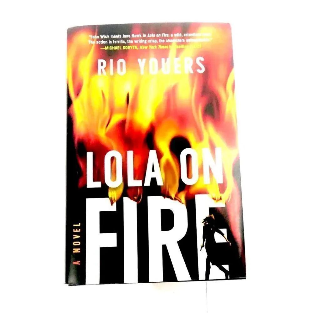 Lola On Fire by Rio Youers ~ 2021 Hardcover Book Good read!